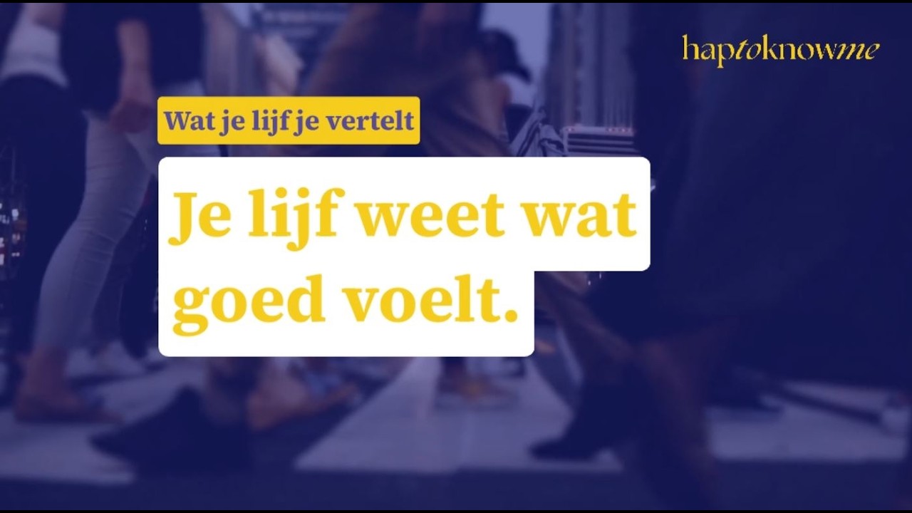 Je lijf weet wat goed voelt